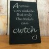 Welsh Slate Plaque – “Anyone Can Cuddle…” -Handmade Gifts Shop cwtch plaque slate